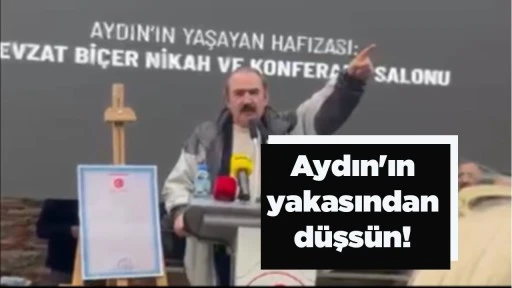Aydın'ın yakasından d&uuml;şs&uuml;n!
