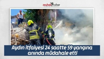 Aydın itfaiyesi 24 saatte 59 yangına anında m&uuml;dahale etti