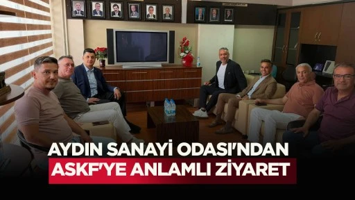 Aydın Sanayi Odası'ndan ASKF'ye anlamlı ziyaret