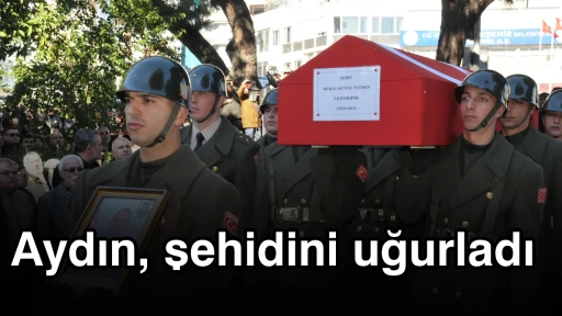 Aydın, şehidini uğurladı