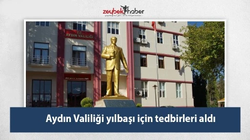Aydın Valiliği yılbaşı i&ccedil;in tedbirleri aldı