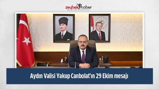 Aydın Valisi Yakup Canbolat'ın 29 Ekim mesajı