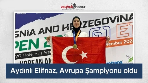 Aydınlı Elifnaz, Avrupa Şampiyonu oldu