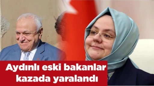 Aydınlı eski bakanlar kazada yaralandı