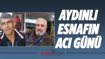 Aydınlı esnafın acı g&uuml;n&uuml;
