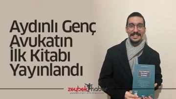 Aydınlı Gen&ccedil; Avukatın İlk Kitabı Yayınlandı