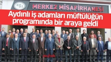 Aydınlı iş adamları m&uuml;ft&uuml;l&uuml;ğ&uuml;n programında bir araya geldi