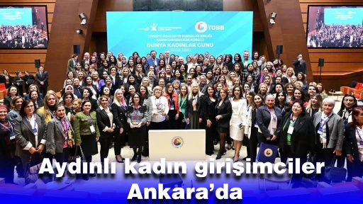 Aydınlı kadın girişimciler Ankara&rsquo;da
