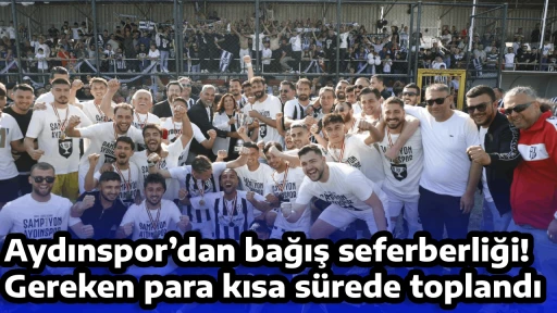 Aydınspor&rsquo;dan bağış seferberliği! Gereken para kısa s&uuml;rede toplandı 