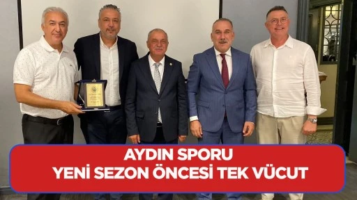 Aydın Sporu Yeni Sezon &Ouml;ncesi Tek V&uuml;cut