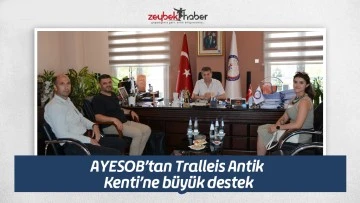 AYESOB&rsquo;tan Tralleis Antik Kenti&rsquo;ne b&uuml;y&uuml;k destek