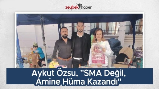 Aykut &Ouml;zsu, "SMA Değil, Amine H&uuml;ma Kazandı"&nbsp;