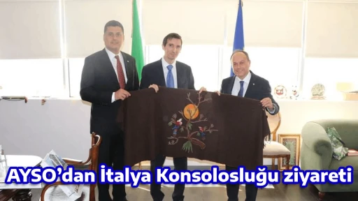 AYSO&rsquo;dan İtalya Konsolosluğu ziyareti