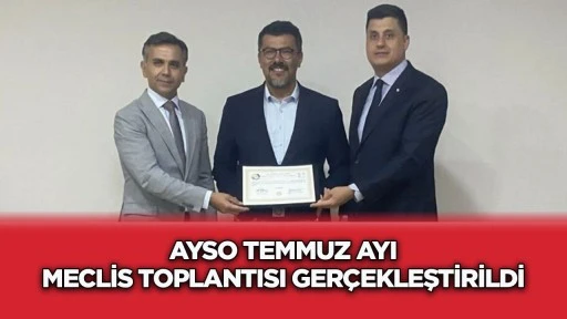 AYSO'nun Temmuz ayı toplantısı gerçekleştirildi