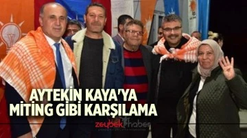 Aytekin Kaya'ya miting gibi karşılama