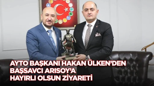 Ayto Başkanı Hakan &Uuml;lken&rsquo;den Başsavcı Arısoy&rsquo;a hayırlı olsun ziyareti