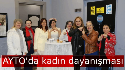 AYTO'da kadın dayanışması