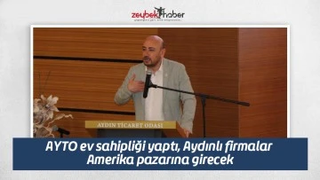 AYTO ev sahipliği yaptı, Aydınlı firmalar Amerika pazarına girecek