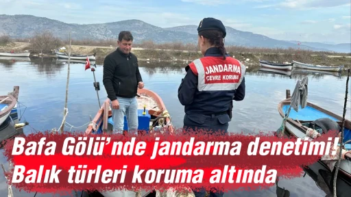 Bafa G&ouml;l&uuml;&rsquo;nde jandarma denetimi! Balık t&uuml;rleri koruma altında