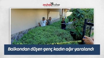 Balkondan d&uuml;şen gen&ccedil; kadın ağır yaralandı