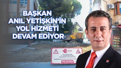 Başkan Anıl Yetişkin&rsquo;in yol hizmeti devam ediyor