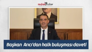 Başkan  Arıcı'dan halk buluşması daveti