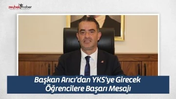 Başkan Arıcı'dan YKS'ye Girecek &Ouml;ğrencilere Başarı Mesajı