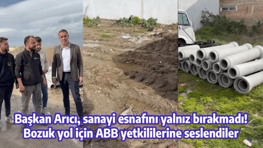 Başkan Arıcı, sanayi esnafını yalnız bırakmadı! Bozuk yol i&ccedil;in ABB yetkililerine seslendiler