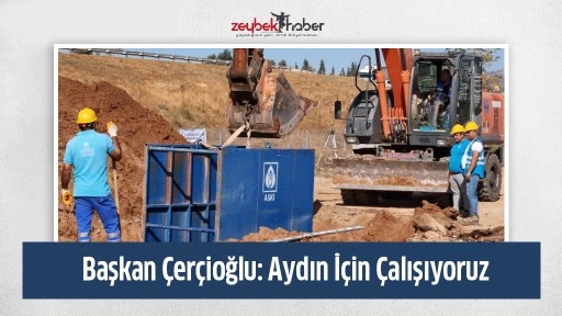 Başkan &Ccedil;er&ccedil;ioğlu: Aydın İ&ccedil;in &Ccedil;alışıyoruz