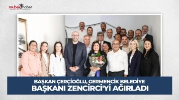 Başkan &Ccedil;er&ccedil;ioğlu, Germencik Belediye Başkanı Zencirci'yi ağırladı