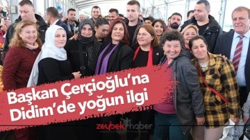 Başkan &Ccedil;er&ccedil;ioğlu&rsquo;na Didim&rsquo;de yoğun ilgi