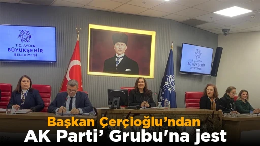 Başkan &Ccedil;er&ccedil;ioğlu&rsquo;ndan AK Parti&rsquo; Grubu'na jest