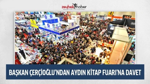 Başkan &Ccedil;er&ccedil;ioğlu'ndan Aydın Kitap Fuarı'na davet