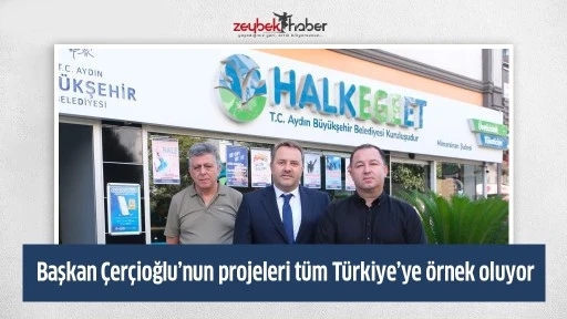 Başkan &Ccedil;er&ccedil;ioğlu&rsquo;nun projeleri t&uuml;m T&uuml;rkiye&rsquo;ye &ouml;rnek oluyor