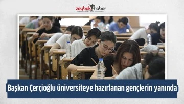 Başkan &Ccedil;er&ccedil;ioğlu &uuml;niversiteye hazırlanan gen&ccedil;lerin yanında