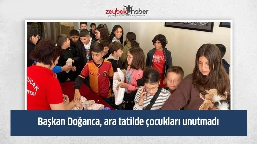 Başkan Doğanca, ara tatilde &ccedil;ocukları unutmadı
