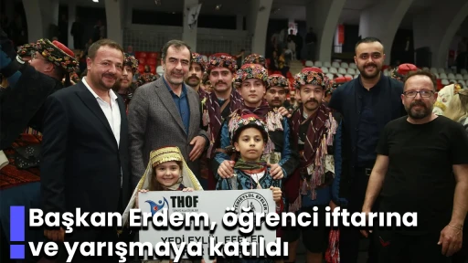 Başkan Erdem, &ouml;ğrenci iftarına ve yarışmaya katıldı