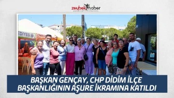 BAŞKAN GEN&Ccedil;AY, CHP DİDİM İL&Ccedil;E BAŞKANLIĞININ AŞURE İKRAMINA KATILDI.