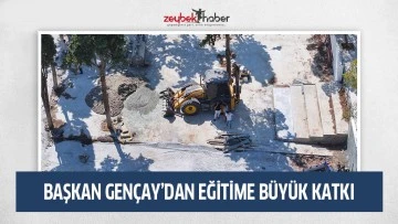 BAŞKAN GEN&Ccedil;AY&rsquo;DAN EĞİTİME B&Uuml;Y&Uuml;K KATKI