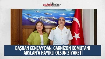 BAŞKAN GEN&Ccedil;AY&rsquo;DAN, GARNİZON KOMUTANI ARSLAN&rsquo;A HAYIRLI OLSUN ZİYARETİ