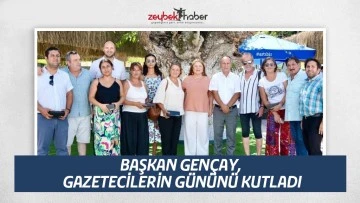 BAŞKAN GEN&Ccedil;AY, GAZETECİLERİN G&Uuml;N&Uuml;N&Uuml; KUTLADI