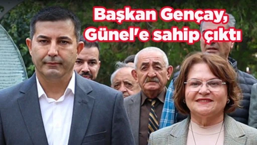Başkan Gen&ccedil;ay, G&uuml;nel'e sahip &ccedil;ıktı