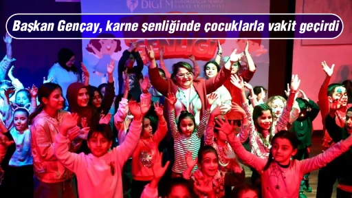 Başkan Gençay, karne şenliğinde çocuklarla vakit geçirdi