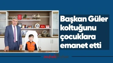 Başkan G&uuml;ler koltuğunu &ccedil;ocuklara emanet etti