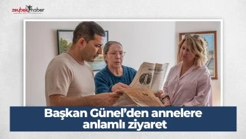 Başkan G&uuml;nel&rsquo;den annelere anlamlı ziyaret        					