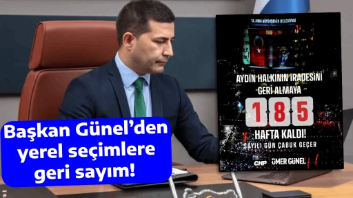 Başkan G&uuml;nel&rsquo;den yerel se&ccedil;imlere geri sayım! Paylaşımı dikkat &ccedil;ekti