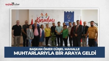 BAŞKAN G&Uuml;NEL MAHALLE MUHTARLARIYLA BİR ARAYA GELDİ