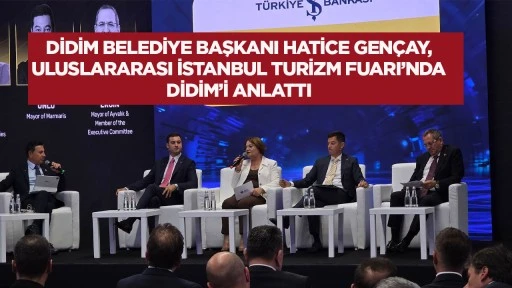 Başkan Hatice Gen&ccedil;ay, destinasyon oturumunda Didim&rsquo;in tarihi, doğası, k&uuml;lt&uuml;r&uuml; ve turizm potansiyeline ilişkin vizyonunu paylaştı