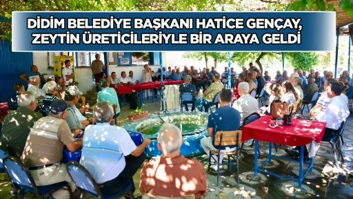 Başkan Hatice Gençay, üreticilerin görüş, öneri ve taleplerini dinledi