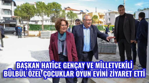 BAŞKAN HATİCE GEN&Ccedil;AY VE MİLLETVEKİLİ B&Uuml;LB&Uuml;L &Ouml;ZEL &Ccedil;OCUKLAR OYUN EVİNİ ZİYARET ETTİ